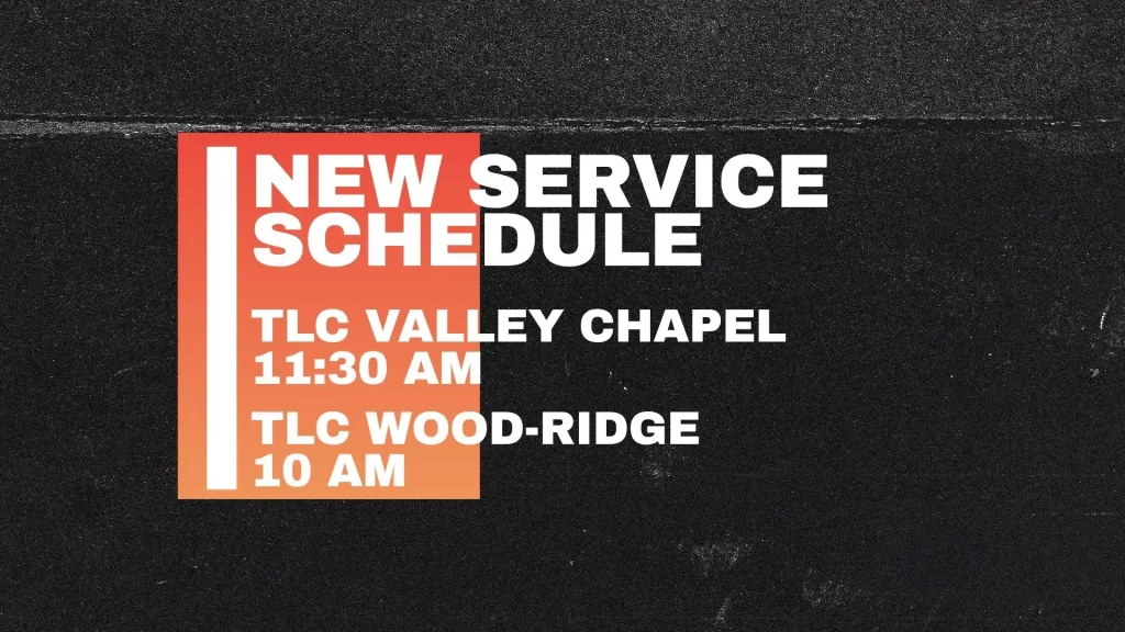 New Service Schedules TLC Wood-Ridge and TLC Clifton